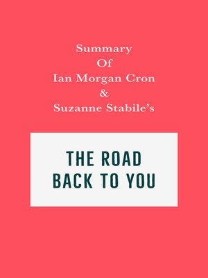 cover image of Summary of Ian Morgan Cron and Suzanne Stabile's the Road Back to You